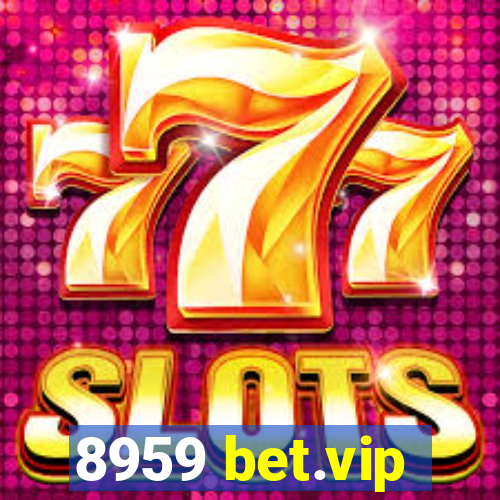 8959 bet.vip